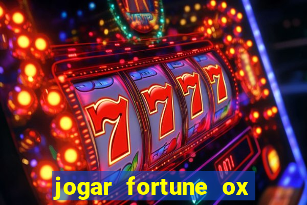 jogar fortune ox demo gratis